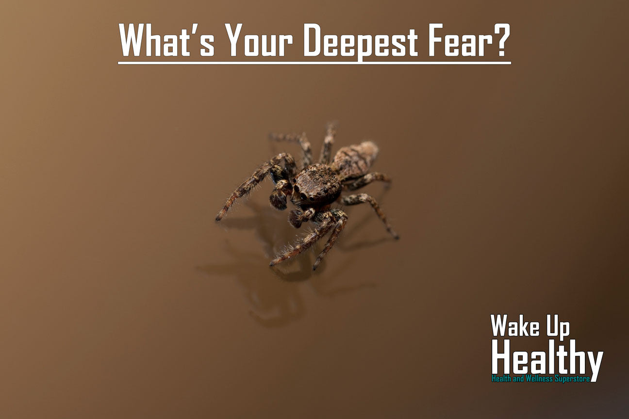 What's your deepest fear?